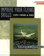 Improve Your Flying Skills: Tips from a Pro