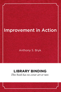 Improvement in Action: Advancing Quality in America's Schools