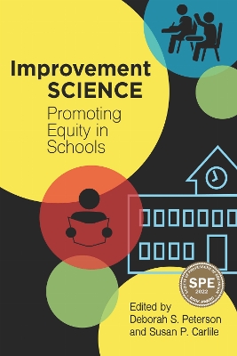 Improvement Science: Promoting Equity in Schools - Peterson, Deborah S (Editor), and Carlile, Susan P (Editor)