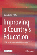 Improving a Country's Education: Pisa 2018 Results in 10 Countries