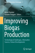 Improving Biogas Production: Technological Challenges, Alternative Sources, Future Developments