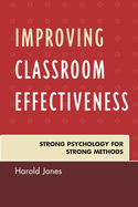 Improving Classroom Effectiveness: Strong Psychology for Strong Methods