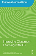 Improving Classroom Learning with ICT