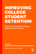 Improving College Student Retention: New Developments in Theory, Research, and Practice