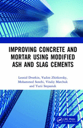 Improving Concrete and Mortar Using Modified Ash and Slag Cements