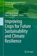 Improving Crops for Future Sustainability and Climate Resilience