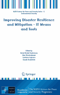 Improving Disaster Resilience and Mitigation - It Means and Tools