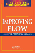 Improving Flow: Collected Practices and Cases