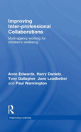 Improving Inter-Professional Collaborations: Multi-Agency Working for Children's Wellbeing
