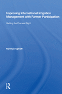Improving International Irrigation Management with Farmer Participation: Getting the Process Right
