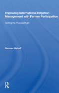 Improving International Irrigation Management with Farmer Participation: Getting the Process Right