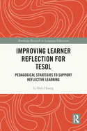 Improving Learner Reflection for TESOL: Pedagogical Strategies to Support Reflective Learning