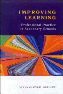 Improving Learning: Professional Practice in Secndary Schools