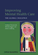 Improving Mental Health Care: The Global Challenge