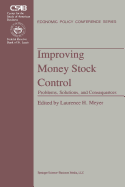 Improving Money Stock Control: Problems, Solutions, and Consequences