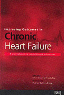 Improving Outcomes in Chronic Heart Failure: A Practical Guide to Specialist Nurse Intervention