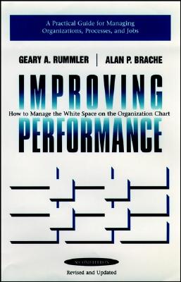 Improving Performance: How to Manage the White Space in the Organization Chart - Rummler, Geary A, and Brache, Alan P