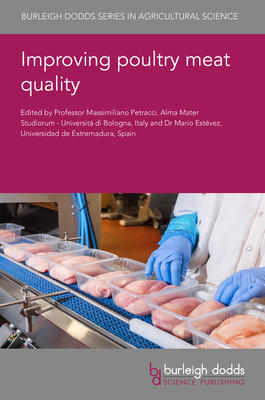 Improving Poultry Meat Quality - Petracci, Massimiliano, Prof. (Editor), and Estevez, Mario, Dr. (Editor)