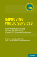 Improving Public Services: International Experiences in Using Evaluation Tools to Measure Program Performance