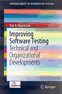 Improving Software Testing: Technical and Organizational Developments