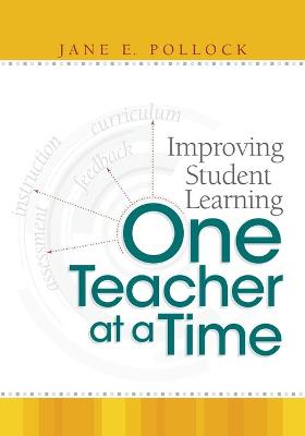 Improving Student Learning One Teacher at a Time - Pollack, Jane E