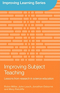 Improving Subject Teaching: Lessons from Research in Science Education