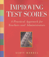 Improving Test Scores: A Practical Approach for Teachers and Administrators