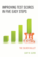 Improving Test Scores in Five Easy Steps: The Silver Bullet