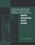 Improving the Characterization Program for Contact-Handled Transuranic Waste Bound for the Waste Isolation Pilot Plant