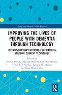 Improving the Lives of People with Dementia Through Technology: Interdisciplinary Network for Dementia Utilising Current Technology