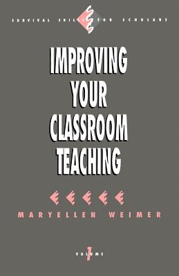 Improving Your Classroom Teaching - Weimer, Maryellen G