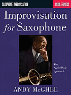 Improvisation for Saxophone: The Scale/Mode Approach