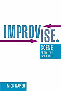 Improvise. Scene from the Inside Out