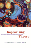 Improvising theory: process and temporality in ethnographic fieldwork