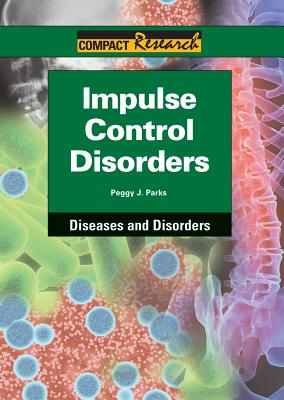 Impulse Control Disorders - Parks, Peggy J
