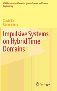 Impulsive Systems on Hybrid Time Domains