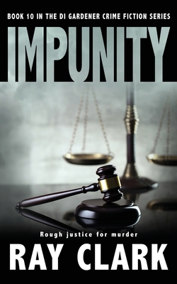 Impunity: Rough justice for murder - Clark, Ray