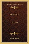 In a Day: A Drama