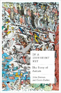 In a Different Key: The Story of Autism