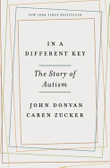 In a Different Key: The Story of Autism