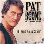 In a Metal Mood: No More Mr. Nice Guy