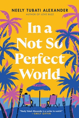 In a Not So Perfect World - Tubati Alexander, Neely