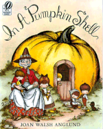 In a Pumpkin Shell: A Mother Goose ABC - Anglund, Joan Walsh