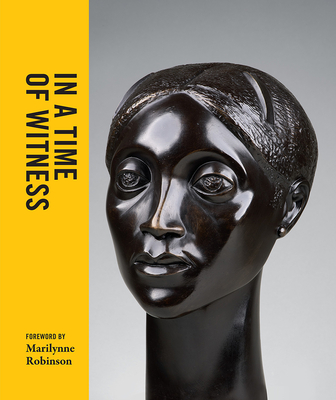 In a Time of Witness - Nnuro (Editor), and Robinson, Marilynne (Foreword by)