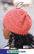 In All Caps!: 6 Crochet Designs; Featuring Caron Country Yarn