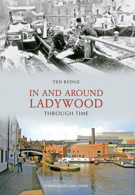 In and Around Ladywood Through Time - Rudge, Ted