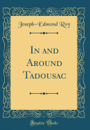In and Around Tadousac (Classic Reprint)
