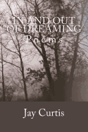 In and Out of Dreaming: Poems