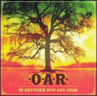 In Between Now and Then [Bonus DVD] - O.A.R.