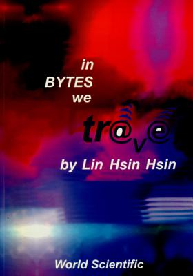 In Bytes We Travel - Lin, Hsin Hsin